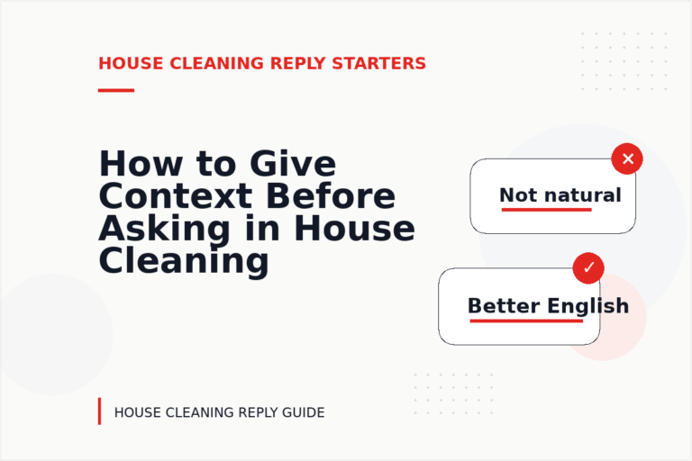 How to Give Context Before Asking in House Cleaning Reply English How to Give Context Before Asking in House Cleaning Reply English
