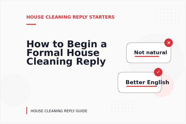 How to Begin a Formal House Cleaning Reply