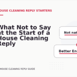 What Not to Say at the Start of a House Cleaning Reply