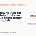 How to Ask for Help in House Cleaning Reply English