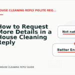 How to Request More Details in a House Cleaning Reply
