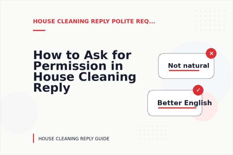 How to Ask for Permission in House Cleaning Reply English
