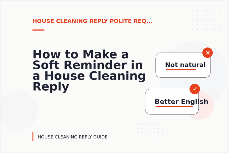 How to Make a Soft Reminder in a House Cleaning Reply