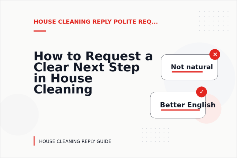 How to Request a Clear Next Step in House Cleaning Reply English How to Request a Clear Next Step in House Cleaning Reply English