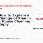 How to Explain a Change of Plan in a House Cleaning Reply