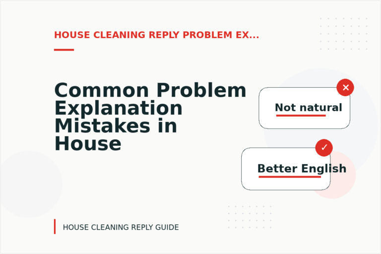 Common Problem Explanation Mistakes in House Cleaning Reply English Common Problem Explanation Mistakes in House Cleaning Reply English